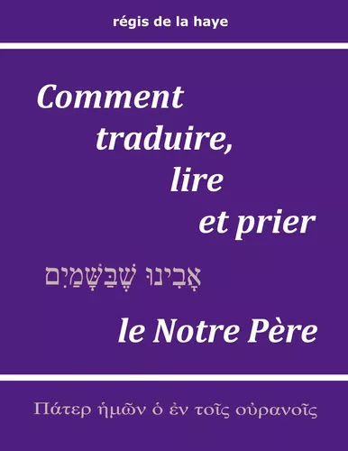 Comment traduire, lire et prier le Notre Père
