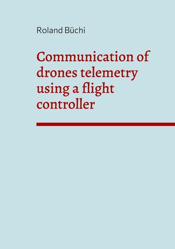 Communication of drones telemetry using a flight controller