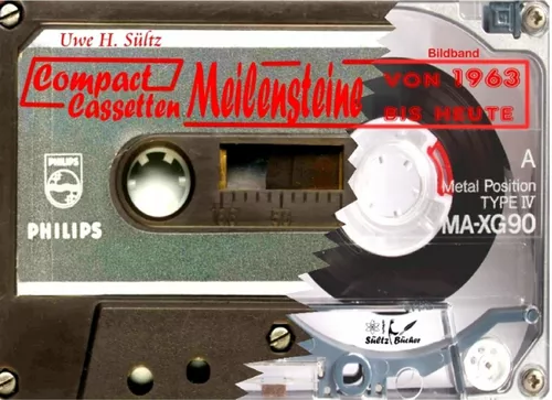 Compact Cassetten Meilensteine - ein Bildband mit einer Auswahl von A bis Z und von 1963 bis heute