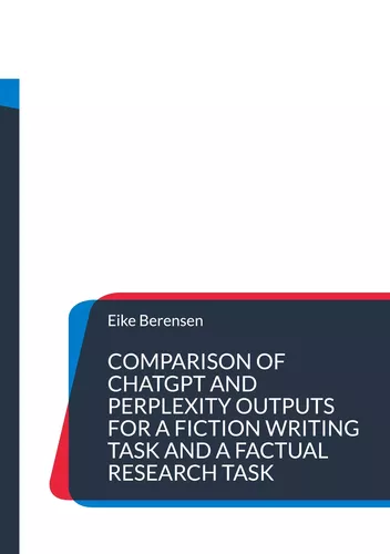 Comparison of ChatGPT and Perplexity outputs for a fiction writing task and a factual research task