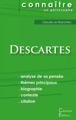 Comprendre Descartes (analyse complète de sa pensée)