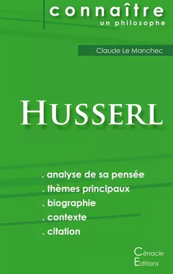Comprendre Husserl (analyse complète de sa pensée)