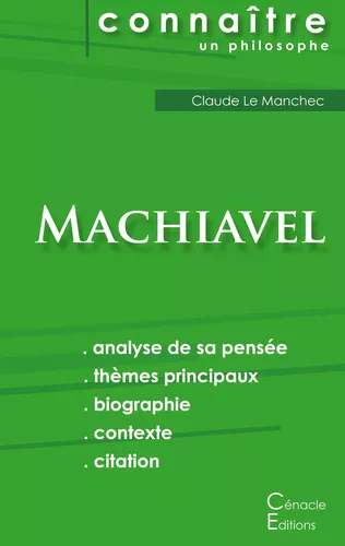 Comprendre Machiavel (analyse complète de sa pensée)