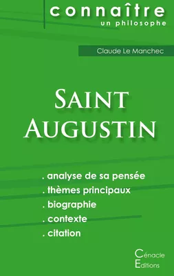 Comprendre Saint Saint Augustin (analyse complète de sa pensée)