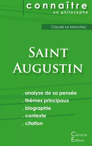 Comprendre Saint Saint Augustin (analyse complète de sa pensée)
