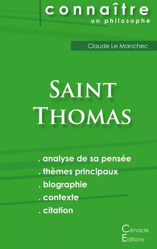 Comprendre Saint Thomas (analyse complète de sa pensée)