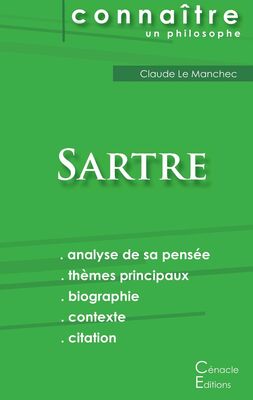 Comprendre Sartre (analyse complète de sa pensée)