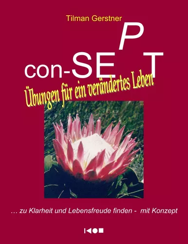 con-SEPT - Übungen für ein verändertes Leben