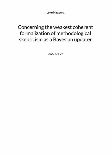 Concerning the weakest coherent formalization of methodological skepticism as a Bayesian updater