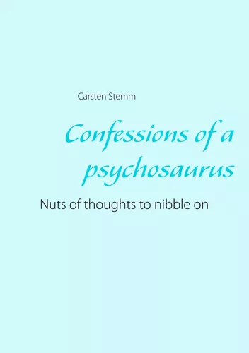 Confessions of a psychosaurus
