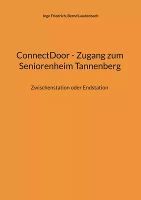 ConnectDoor - Zugang zum Seniorenheim Tannenberg