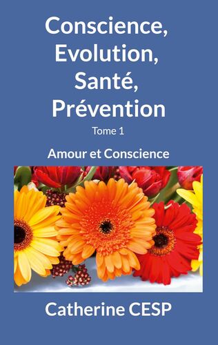 Conscience, Evolution, Santé, Prévention