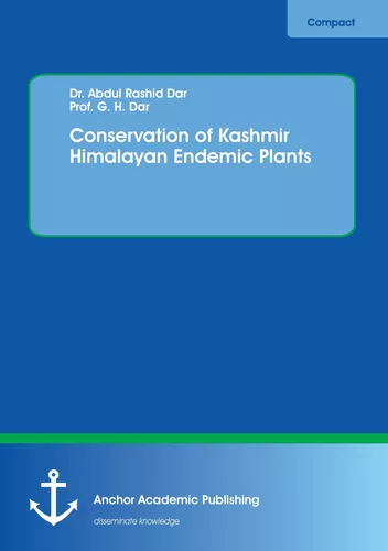 Conservation of Kashmir Himalayan Endemic Plants