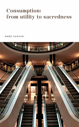 Consumption: from utility to sacredness