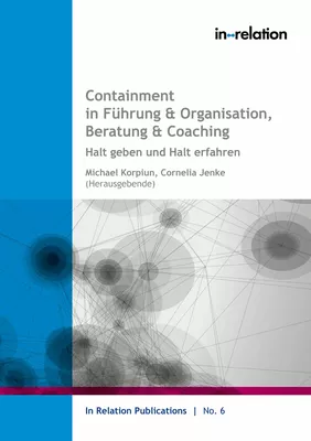 Containment in Führung & Organisation, Beratung & Coaching