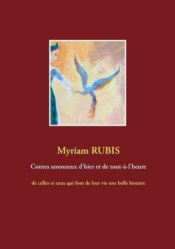 Contes amoureux d'hier et de tout-à-l'heure