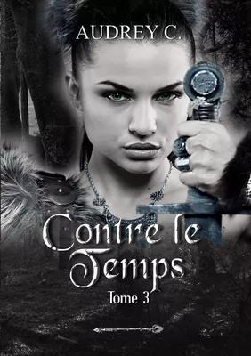 Contre le temps Tome 3