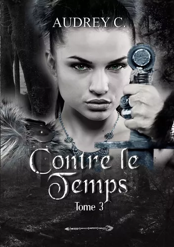 Contre le temps Tome 3