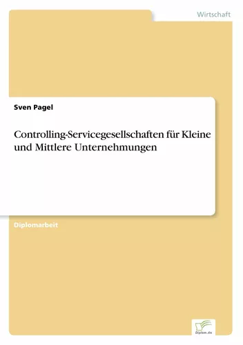 Controlling-Servicegesellschaften für Kleine und Mittlere Unternehmungen