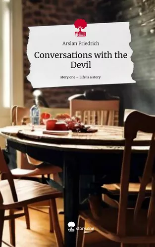 Conversations with the Devil. Life is a Story - story.one
