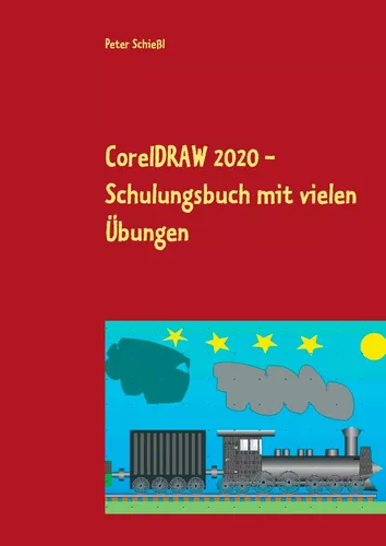 CorelDRAW 2020 - Schulungsbuch mit vielen Übungen