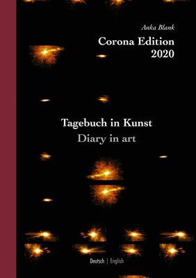 Corona Edition 2020 - Tagebuch in Kunst - Diary in art