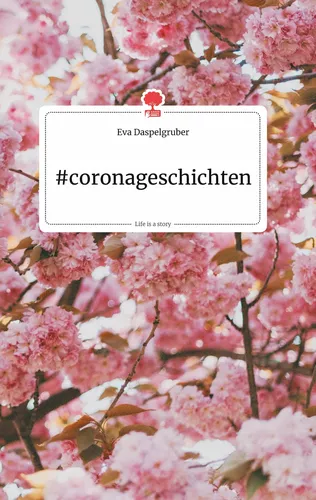 #coronageschichten. Life is a Story - story.one