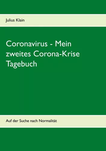 Coronavirus - Mein zweites Corona-Krise Tagebuch
