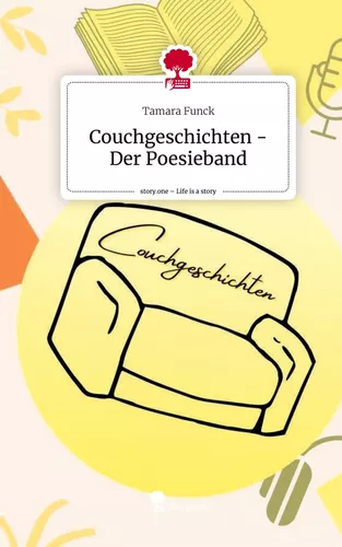 Couchgeschichten - Der Poesieband. Life is a Story - story.one