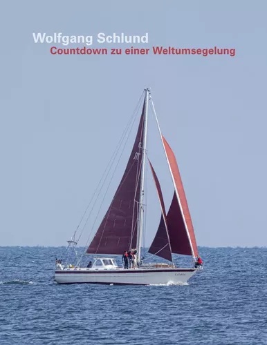 Countdown zu einer Weltumsegelung