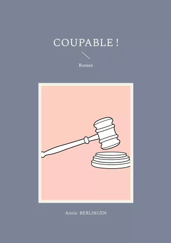 Coupable !