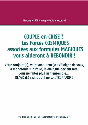 Couple en crise ? Les Forces cosmiques associées aux formules magiques vous aideront à rebondir !