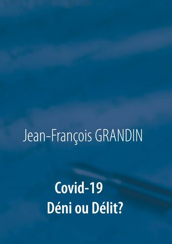 Covid-19 Déni ou Délit ?