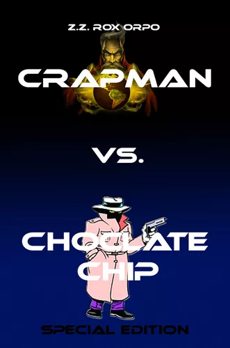 Crapman vs. Choclate Chip Special Edition