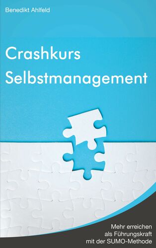 Crashkurs Selbstmanagement
