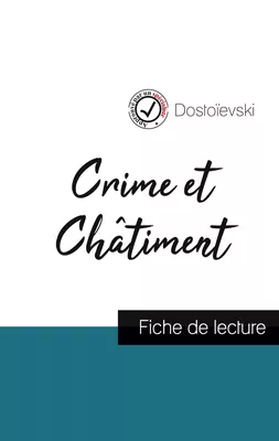 Crime et Châtiment de Dostoïevski (fiche de lecture et analyse complète de l'œuvre)