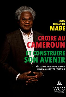 Croire au Cameroun et Construire son Avenir