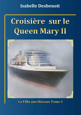 Croisière sur le Queen Mary 2