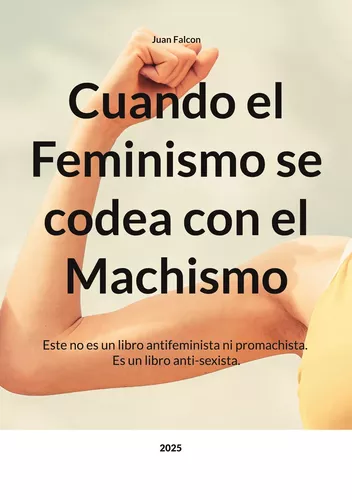 Cuando el Feminismo se codea con el Machismo