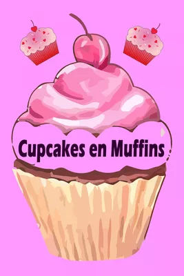 Cupcakes en Muffins - De 200 beste recepten in een bakplaat boek (cake en gebak)