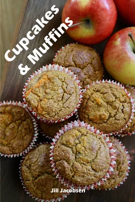 Cupcakes & Muffins: 200 Recettes pour un mini-gâteau de charme dans un livre de cuisson (Gâteaux et Pâtisseries)