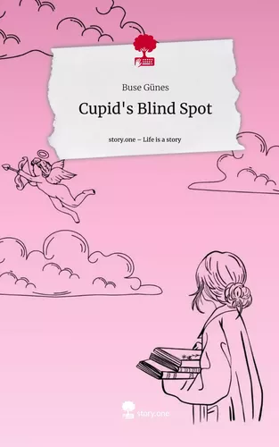 Cupid's Blind Spot. Life is a Story - story.one