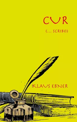 Cur (... scribo)