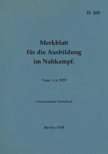 D 103 Merkblatt für die Ausbildung im Nahkampf
