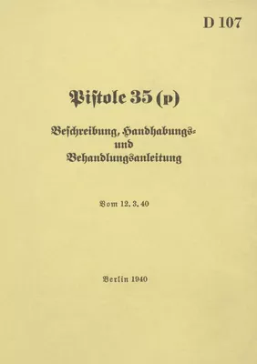 D 107 Pistole 35 (p) Beschreibung, Handhabungs- und Bedienungsanleitung