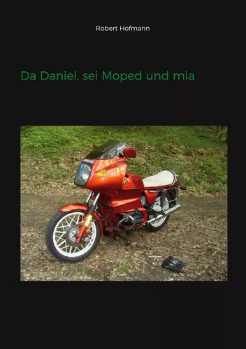 Da Daniel, sei Moped und mia
