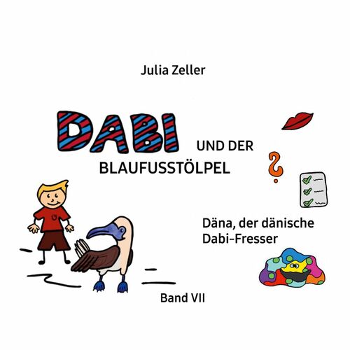 Dabi und der Blaufusstölpel - Däna, der dänische Dabi-Fresser - Band VII