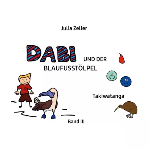 Dabi und der Blaufusstölpel - Takiwatanga - Band III