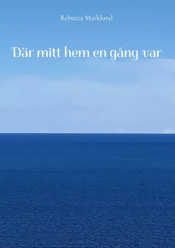 Där mitt hem en gång var