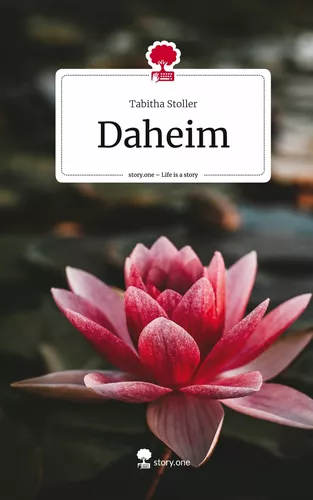 Daheim. Life is a Story - story.one